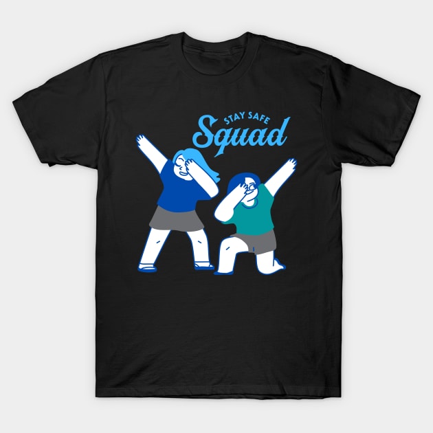 Stay Safe Squad T-Shirt by nathalieaynie